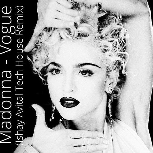 Madonna - Vogue (Ishay Avital Tech House Remix)