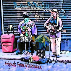 Friends From a Distance ~ Rhythm Is Your Gold