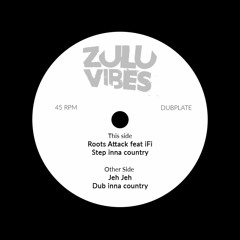 Roots Attack ft IFi - Step inna country // 10" Limited Dubplate // 30 copies // SOLD OUT