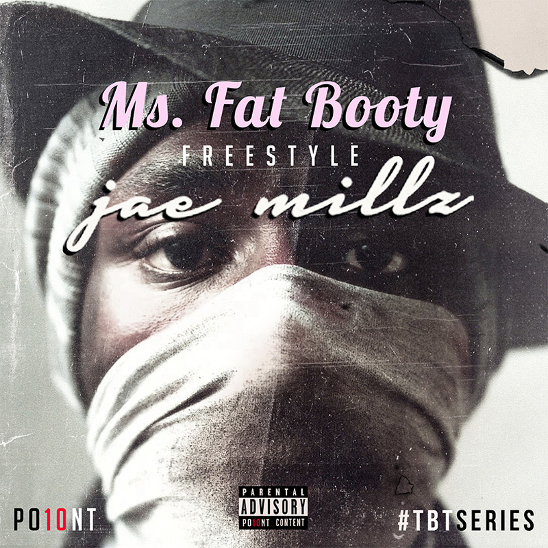 Stream Ms. Fat Booty (Freestyle) by Jae Millz | Listen online for free on  SoundCloud