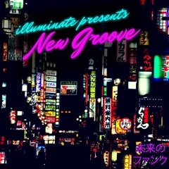 Illuminate - New Groove