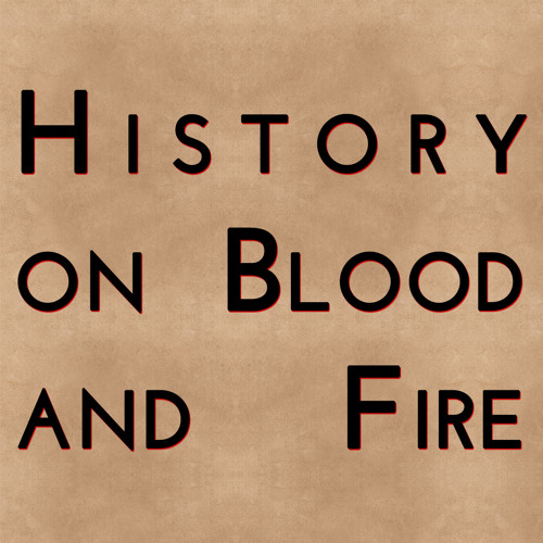 Stream History on Blood and Fire by History of Westeros (Game of