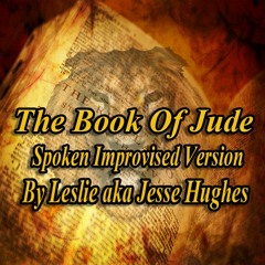 The Book of Jude Spoken Improvised Version One