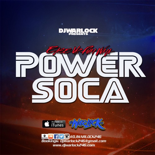 2018 POWER SOCA FIX EASE UP FUH WHA | DJ WARLOCK