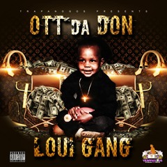 Ott Da Don - Loui Gang