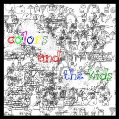 Colors & The Kids - Silly