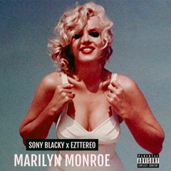 Sony Blacky ft. Ezttereo - Marilyn Monroe