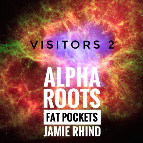 Visitors II - with Alpha Roots and Fat Pockets