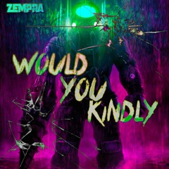 Zempra - Would You Kindly