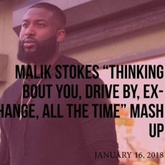 Exchange x Thinkin Bout You x Drive By x All The Time (Malik Stokes Cover)