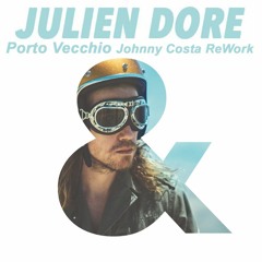 Julien Doré - Porto Vecchio (Johnny Costa ReWork)