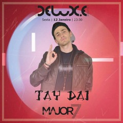 Tay Dai @Delux.e Club 12/01/2018