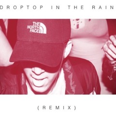 TY DOLLA $IGN - Droptop In The Rain (Remix)
