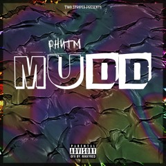 PHNTM - Mudd