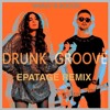 MARUV amp BOOSIN Drunk Groove Epatage Remix MARUV amp BOOSIN Drunk Groove Epatage Remix
