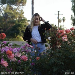 roses on the driveway - quiet girl