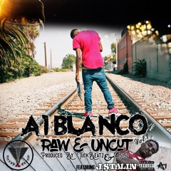 A1 Blanco - On Me Ft. J.Stalin (Produced By A1 Blanco)