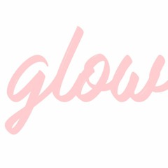 The Glow Podcast - First Episode
