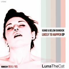 Kiano & Below Bangkok - Likely To Happen (BiG AL Remix) - Luna The Cat [02-02-2018]