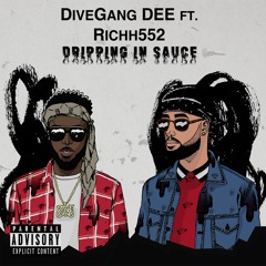 DiveGang Dee X Richh 552 - Dripping In Sauce