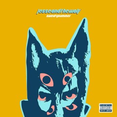 Jesse and The Wolf - Sweaty Summer