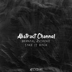 #ATCFD141: Bernax, 2Stroke - Take It Back (Original Mix)