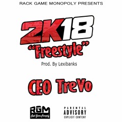 CEO TreVo - 2K18 Freestyle Prod. By Lexibanks