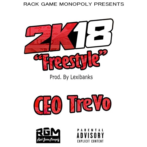 CEO TreVo - 2K18 Freestyle Prod. By Lexibanks
