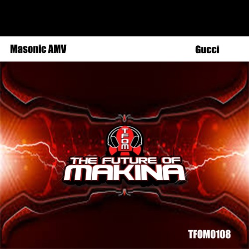TFOM0108 : MasonicAMV - Gucci (Distorter's Remix)