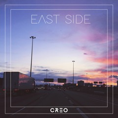 East Side (Prod. Creo & Myles Castello)