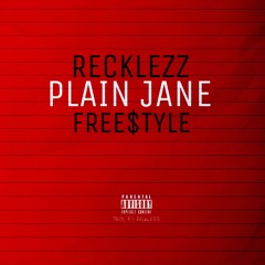 Plain Jane Freestyle (Prod. By Recklezz)