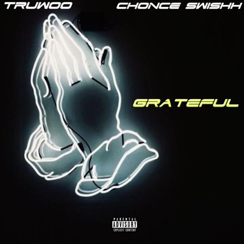 Grateful Ft (Chonce Swishh)