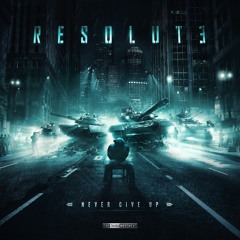 Resolute - I'm Coming for You