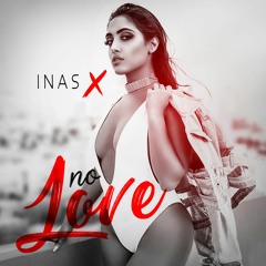 Inas X - No Love [Extended Version]