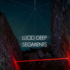 Lucid Deep Segments (Hixxen) - Exotica