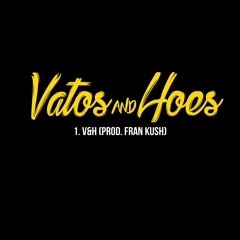 1. V&H - (Prod. Fran Kush)