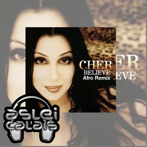 Stream Cher - Believe 2k18 (Aslei De Calais Afro Remix) - FREE DOWNLOAD by  Aslei de Calais - DJ / PRODUCER 🇧🇷 | Listen online for free on SoundCloud