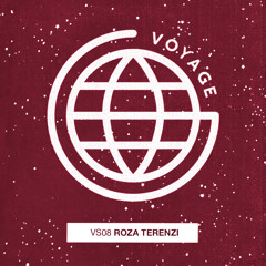 Voyage Series 08: Roza Terenzi