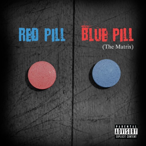 Stream Red Pill Blue Pill The Matrix Prod Cxdy By Dave Romeo Listen Online For Free On Soundcloud