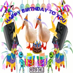 Happy Birthday To You (Mister Cheli Edit)