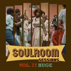 Soul Room Sessions Volume 77 | HUGE | U.S.A