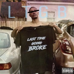 Last Time Going Broke#LTGB
