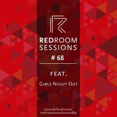 Session #68 (Feat. Girls Night Out)