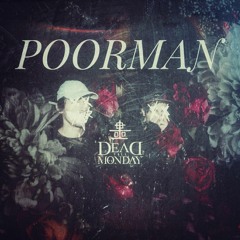 Dead Till Monday - Poorman