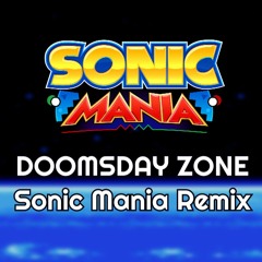 Doomsday Zone - Sonic Mania Remix [V2]