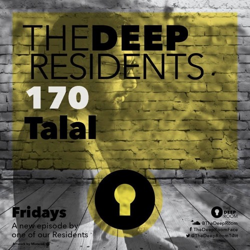 The Deep Room Resident Mix 170 - Talal