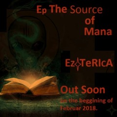Ezoterica - The Source Of Mana ( New EP 2018 ) Prewiev Tracks  NeW Ep OUT SooN