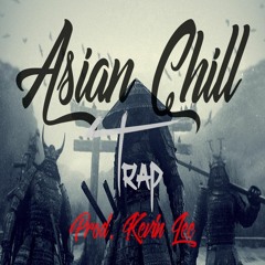 Asian Chill Trap [Tagged Instrumental] - prod. Kevin Lee