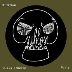 PREMIERE: Feliks Schwarz - Nasty [Subios Records]