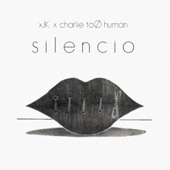 Silencio [xJK. x charlie toØ human]